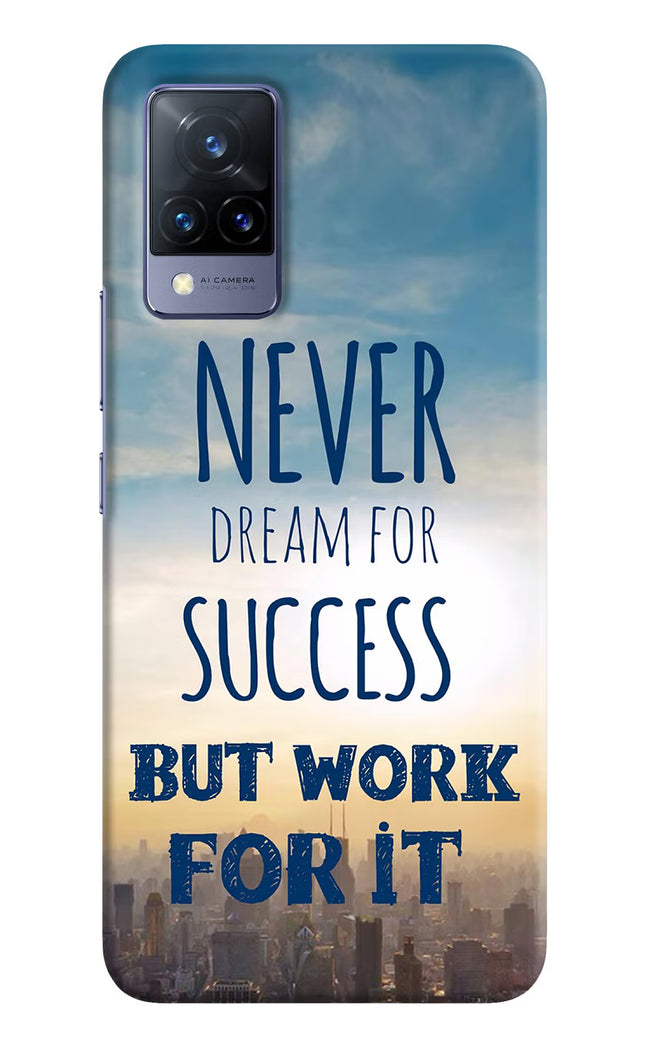 Never Dream For Success But Work For It Vivo V21 Hard Case Back Cover by Casekaro