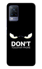 Don'T Touch My Phone Vivo V21 Hard Case Back Cover by Casekaro