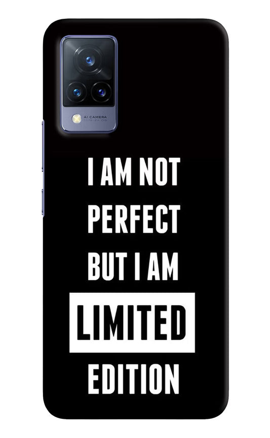 I Am Not Perfect But I Am Limited Edition Vivo V21 Hard Case Back Cover by Casekaro