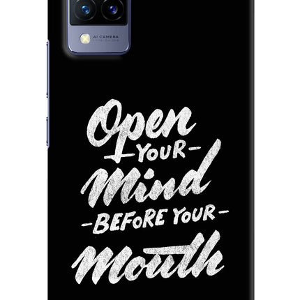 Open Your Mind Before Your Mouth Vivo V21 Hard Case Back Cover by Casekaro