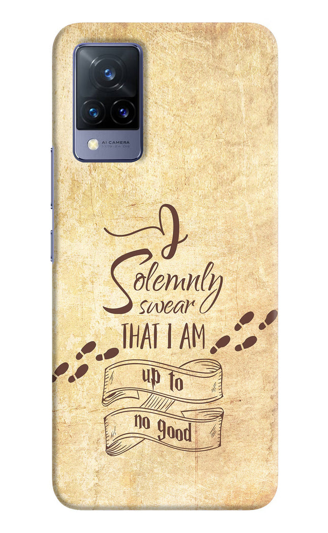 I Solemnly swear that i up to no good Vivo V21 Hard Case Back Cover by Casekaro