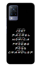 FRIENDS Character Vivo V21 Hard Case Back Cover by Casekaro