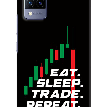 Eat Sleep Trade Repeat Vivo V21 Hard Case Back Cover by Casekaro