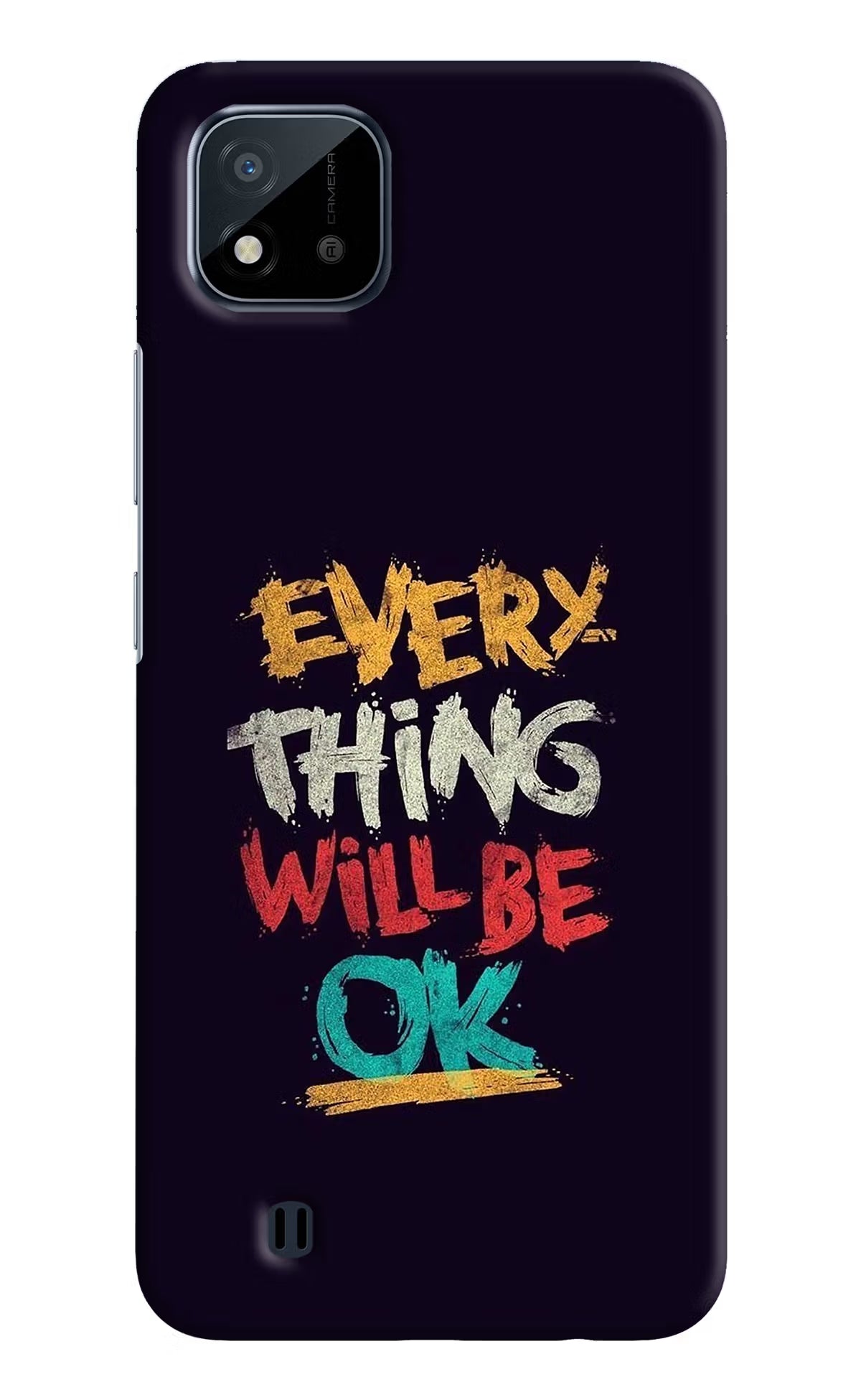 Everything Will Be Ok Realme C20 Hard Case Back Cover by Casekaro