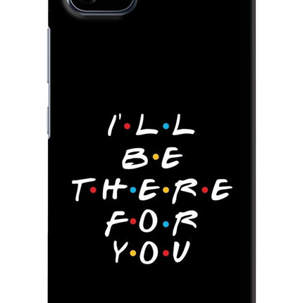I'll Be There For You Realme C20 Hard Case Back Cover by Casekaro