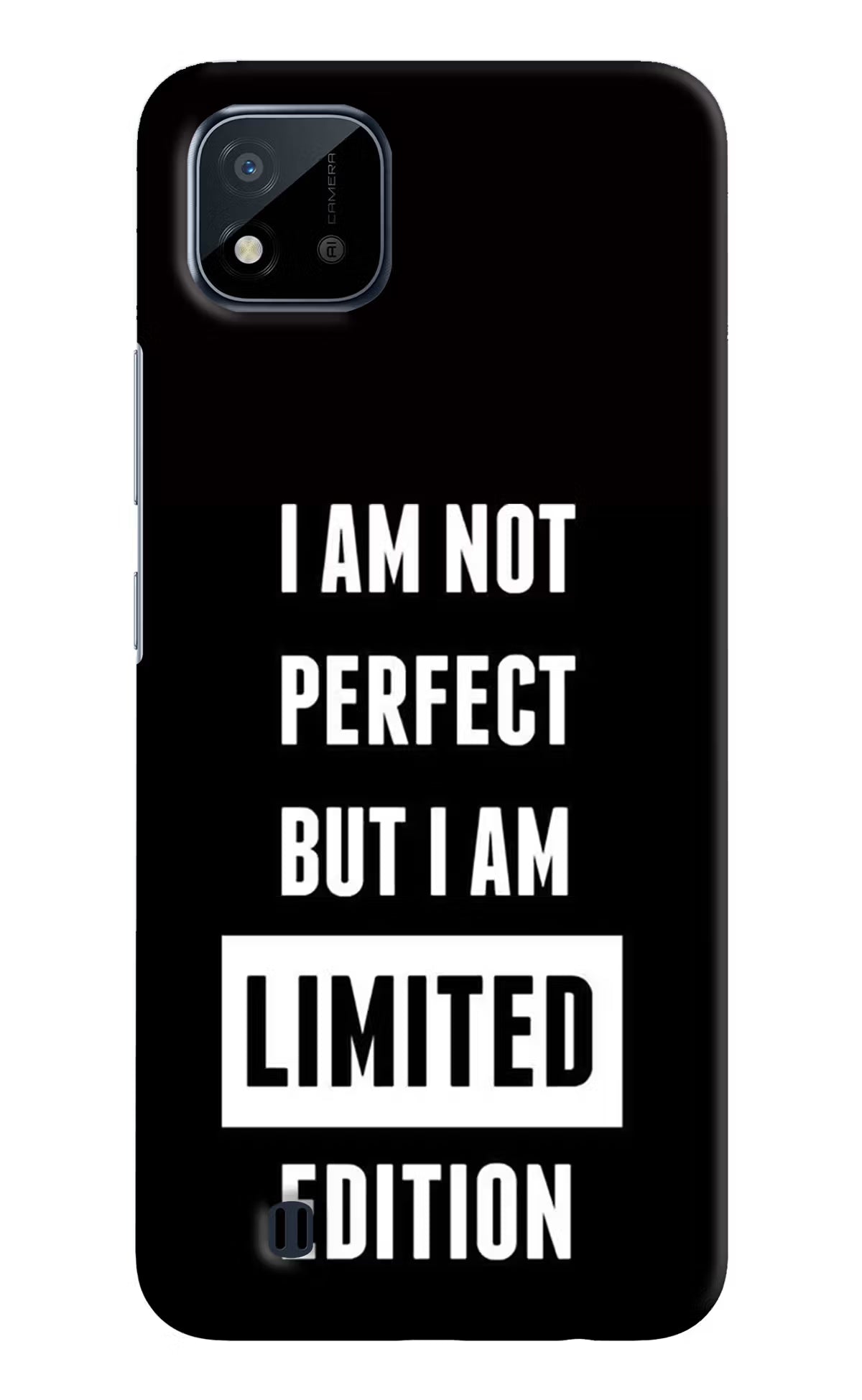 I Am Not Perfect But I Am Limited Edition Realme C20 Hard Case Back Cover by Casekaro