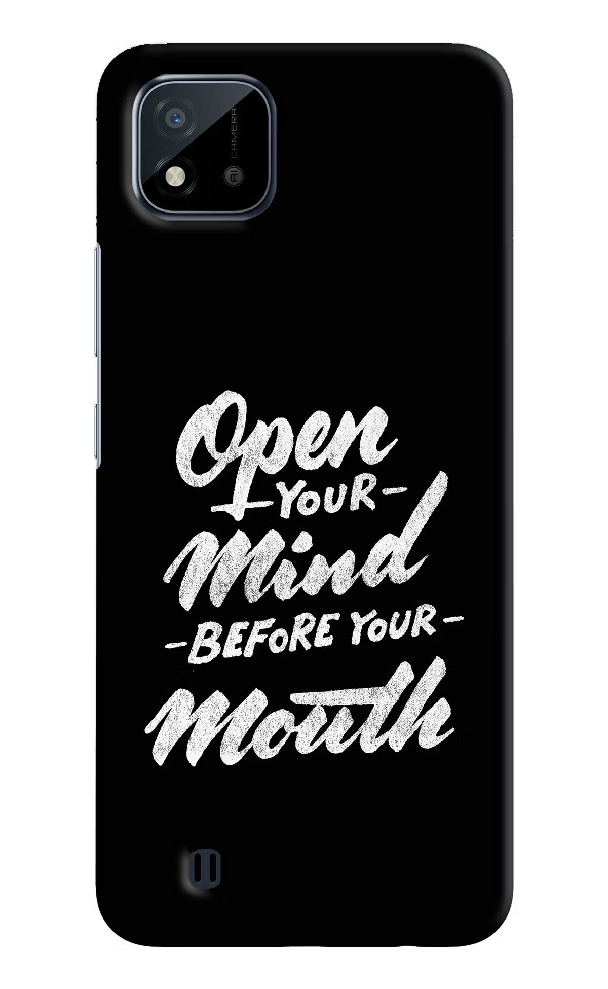 Open Your Mind Before Your Mouth Realme C20 Hard Case Back Cover by Casekaro