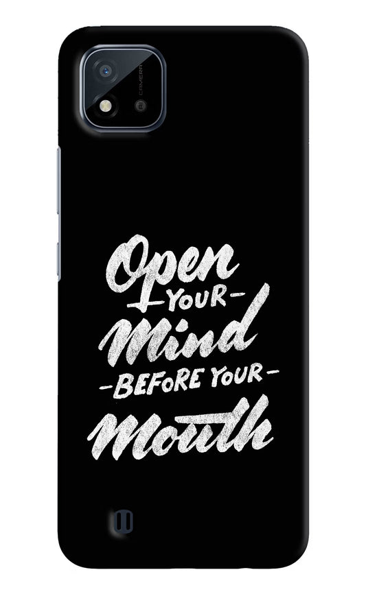 Open Your Mind Before Your Mouth Realme C20 Hard Case Back Cover by Casekaro