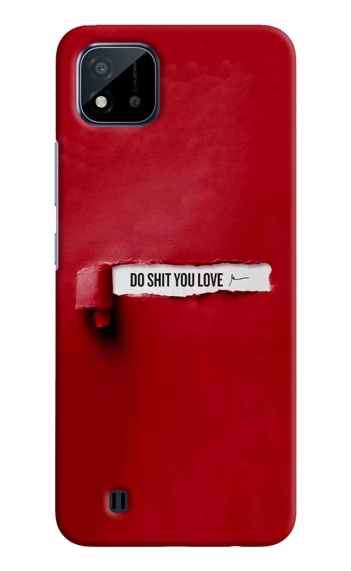 Do Shit You Love Realme C20 Hard Case Back Cover by Casekaro