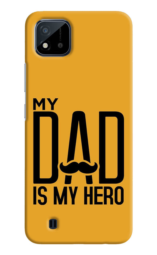 My Dad Is My Hero Realme C20 Hard Case Back Cover by Casekaro