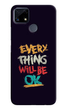 Everything Will Be Ok Realme C25/C25s Hard Case Back Cover by Casekaro