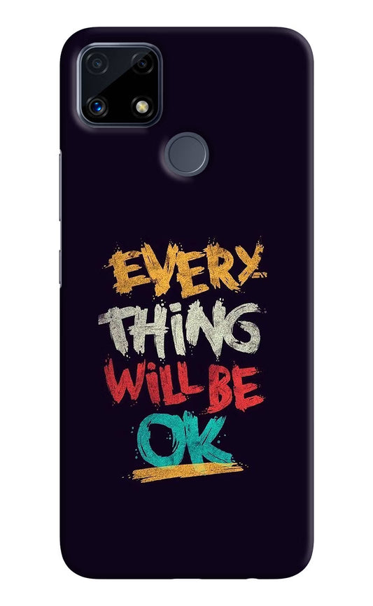Everything Will Be Ok Realme C25/C25s Hard Case Back Cover by Casekaro