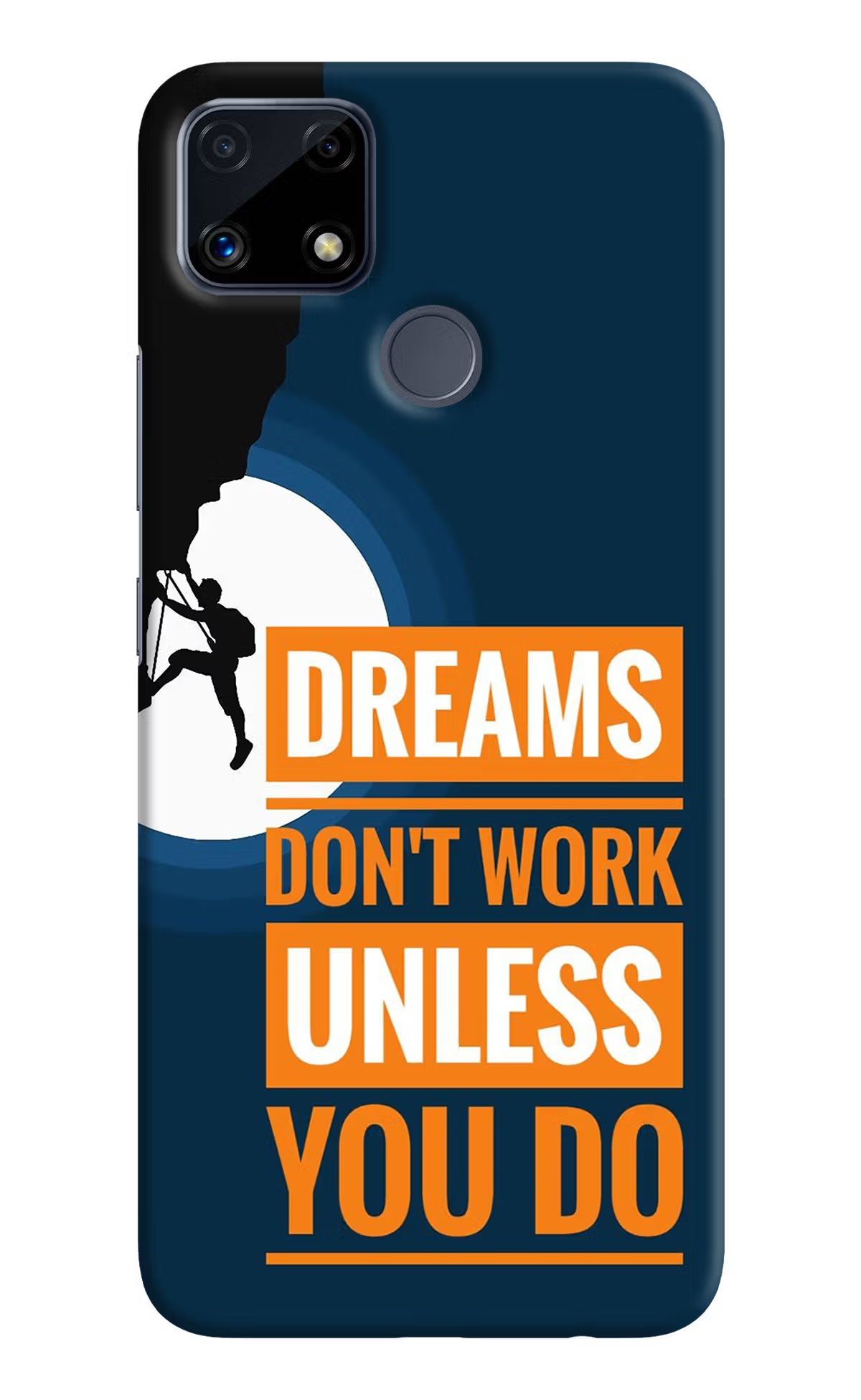 Dreams Don’T Work Unless You Do Realme C25/C25s Hard Case Back Cover by Casekaro