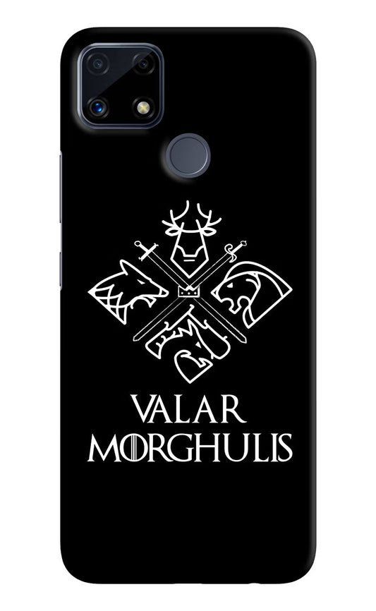 Valar Morghulis | Game Of Thrones Realme C25/C25s Hard Case Back Cover by Casekaro