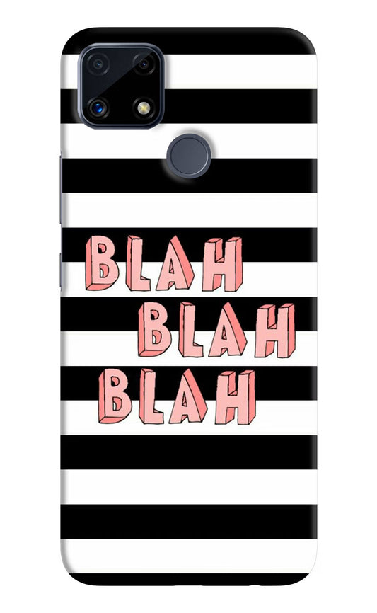 Blah Blah Blah Realme C25/C25s Hard Case Back Cover by Casekaro