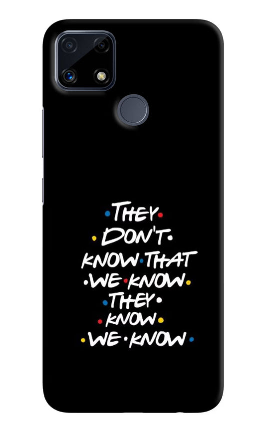 FRIENDS Dialogue Realme C25/C25s Hard Case Back Cover by Casekaro