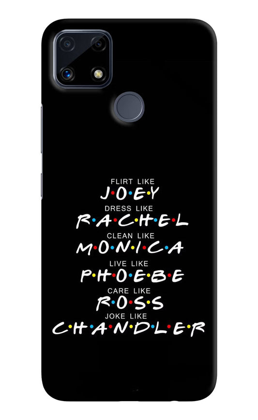 FRIENDS Character Realme C25/C25s Hard Case Back Cover by Casekaro