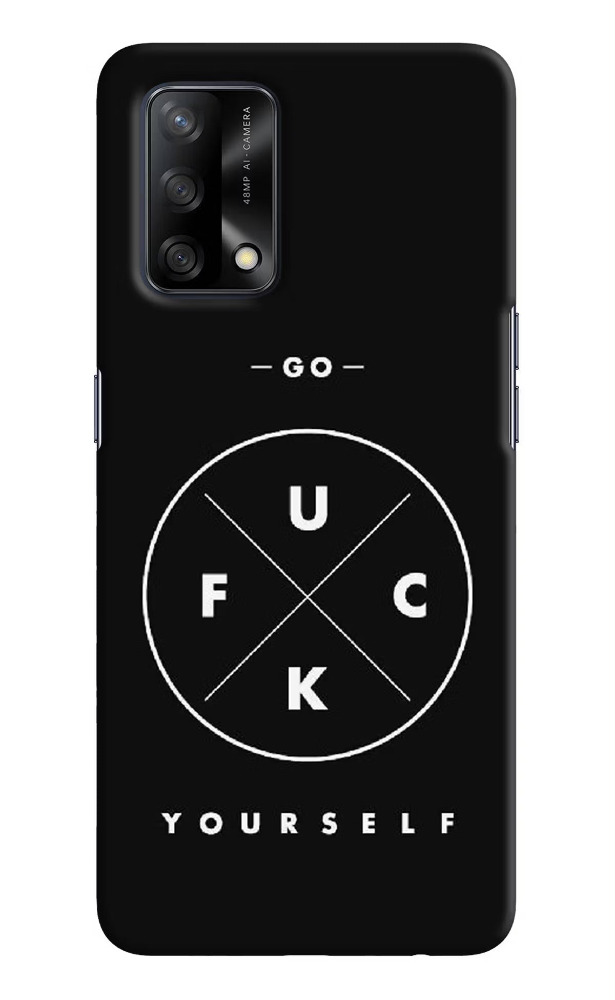 Go Fuck Yourself Oppo F19/F19s Hard Case Back Cover by Casekaro