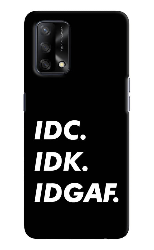 Idc Idk Idgaf Oppo F19/F19s Hard Case Back Cover by Casekaro
