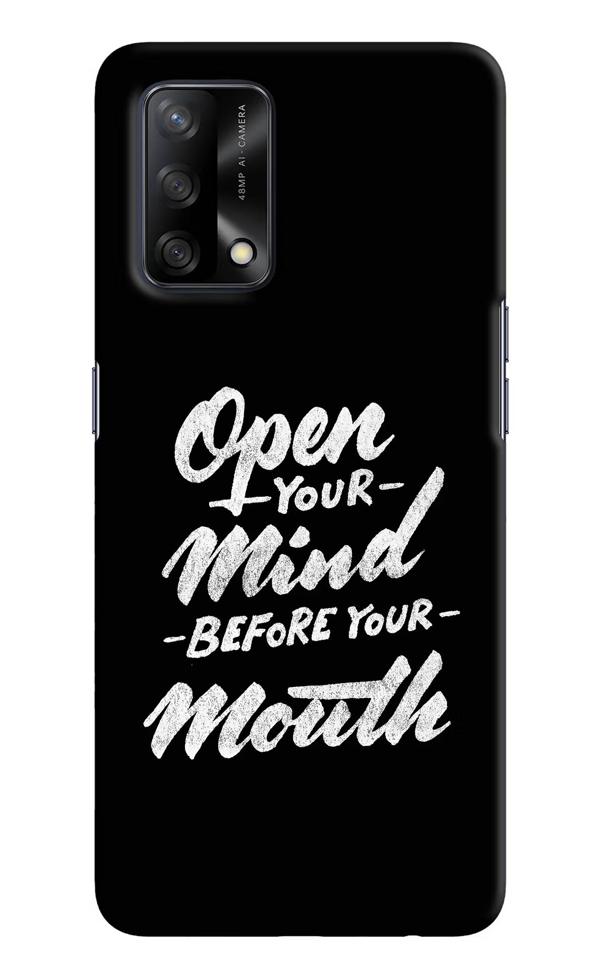 Open Your Mind Before Your Mouth Oppo F19/F19s Hard Case Back Cover by Casekaro