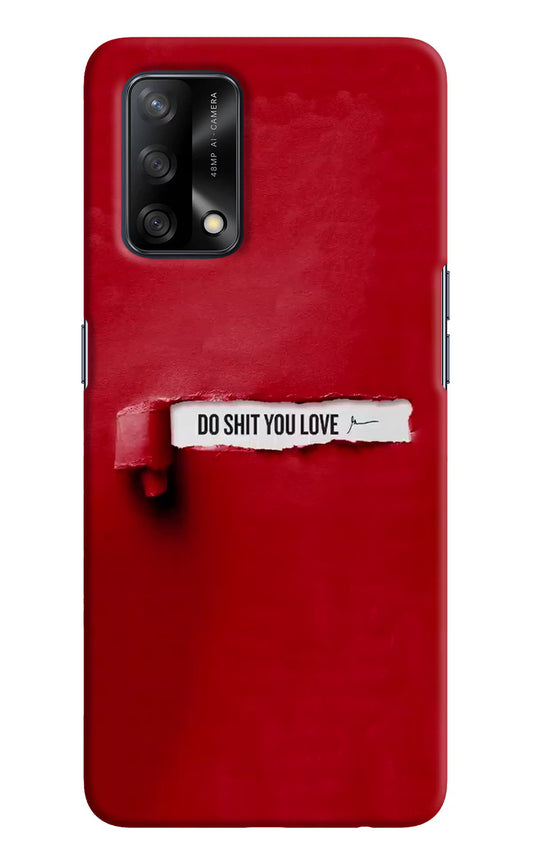 Do Shit You Love Oppo F19/F19s Hard Case Back Cover by Casekaro