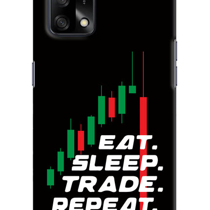 Eat Sleep Trade Repeat Oppo F19/F19s Hard Case Back Cover by Casekaro