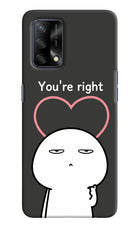 You're Right Oppo F19/F19s Hard Case Back Cover by Casekaro
