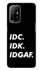 Idc Idk Idgaf Oppo F19 Pro+ Hard Case Back Cover by Casekaro