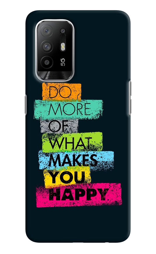 Do More Of What Makes You Happy Oppo F19 Pro+ Hard Case Back Cover by Casekaro