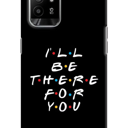 I'll Be There For You Oppo F19 Pro+ Hard Case Back Cover by Casekaro