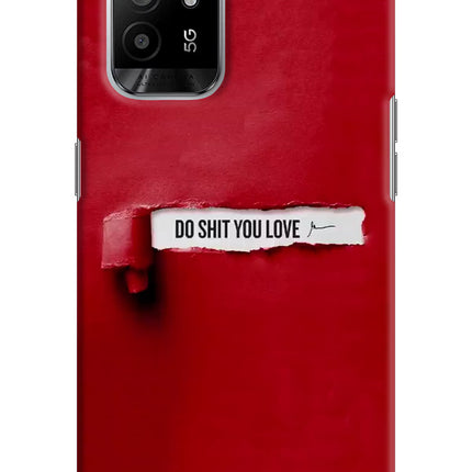 Do Shit You Love Oppo F19 Pro+ Hard Case Back Cover by Casekaro