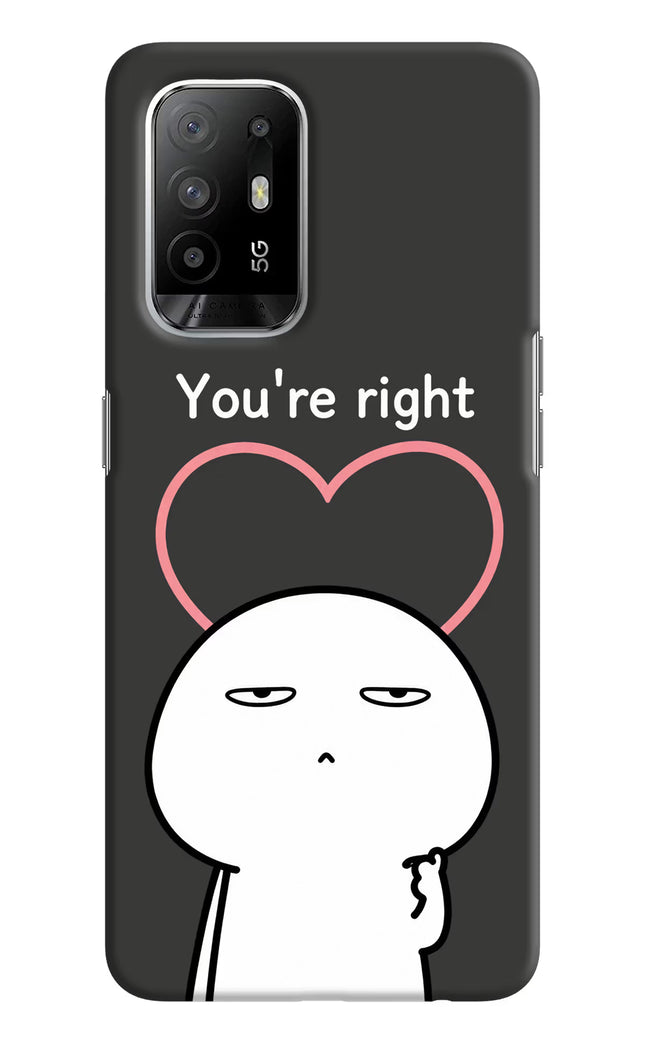 You're Right Oppo F19 Pro+ Hard Case Back Cover by Casekaro