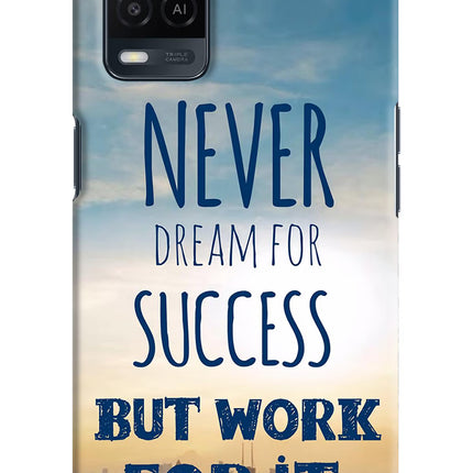 Never Dream For Success But Work For It Oppo A54 Hard Case Back Cover by Casekaro