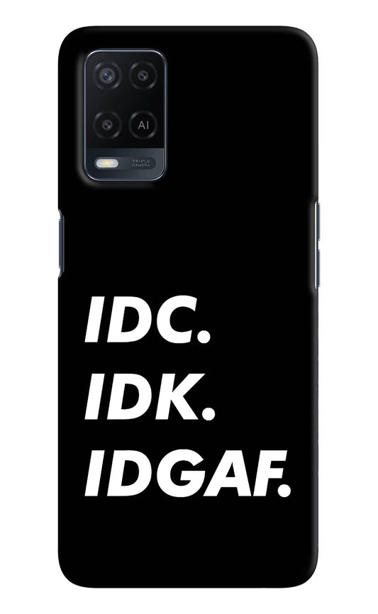 Idc Idk Idgaf Oppo A54 Hard Case Back Cover by Casekaro