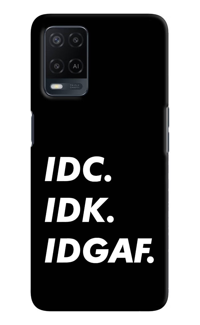 Idc Idk Idgaf Oppo A54 Hard Case Back Cover by Casekaro