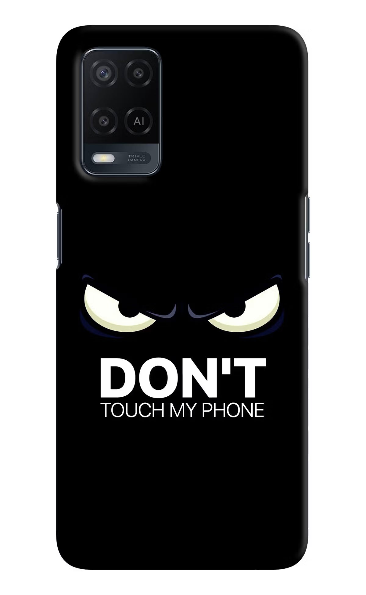 Don'T Touch My Phone Oppo A54 Hard Case Back Cover by Casekaro