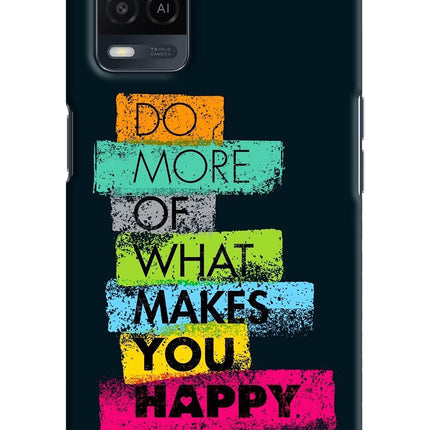 Do More Of What Makes You Happy Oppo A54 Hard Case Back Cover by Casekaro
