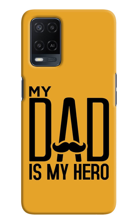 My Dad Is My Hero Oppo A54 Hard Case Back Cover by Casekaro
