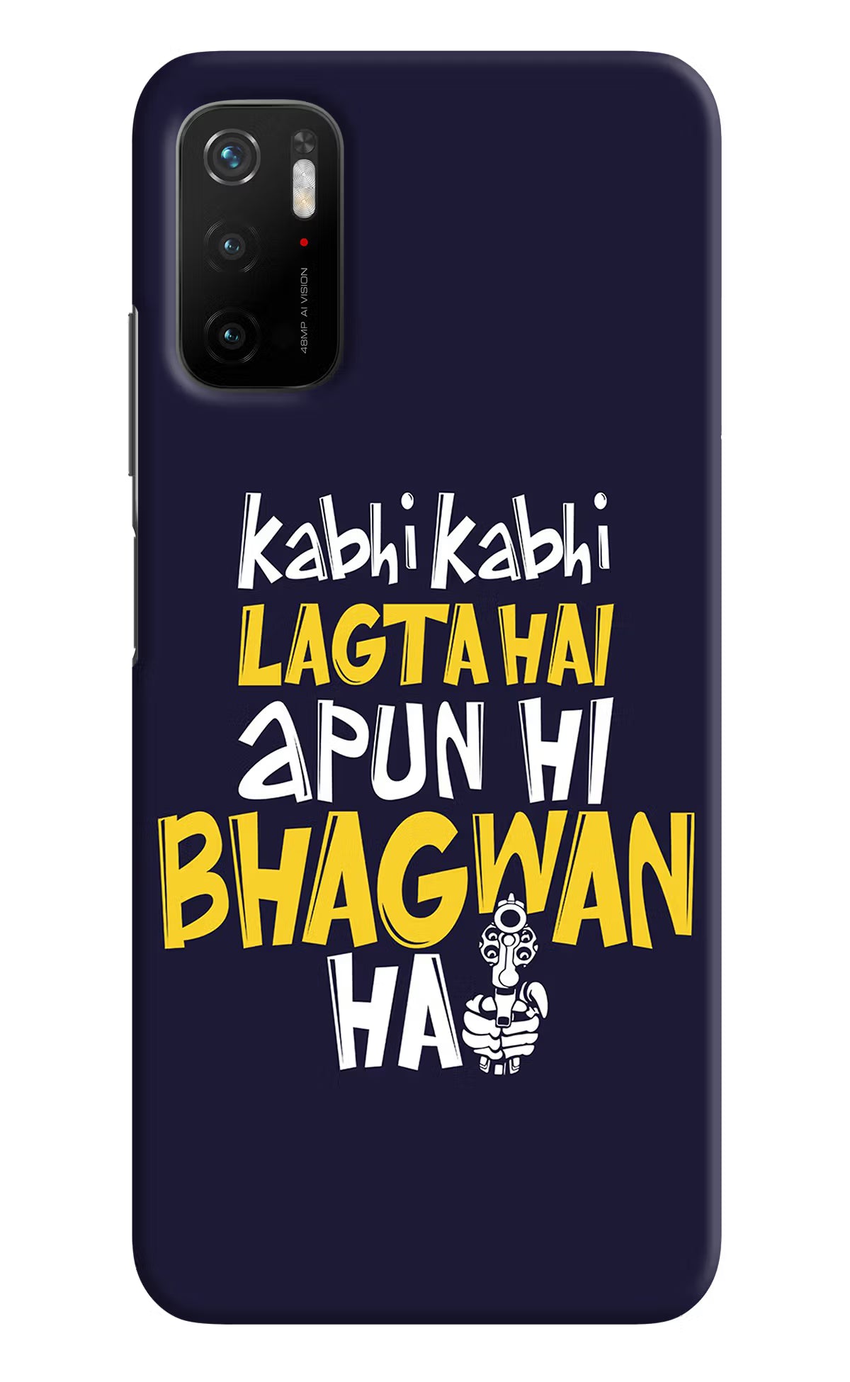 Kabhi Kabhi Lagta Hai Apun Hi Bhagwan Hai Poco M3 Pro 5G Hard Case Back Cover by Casekaro