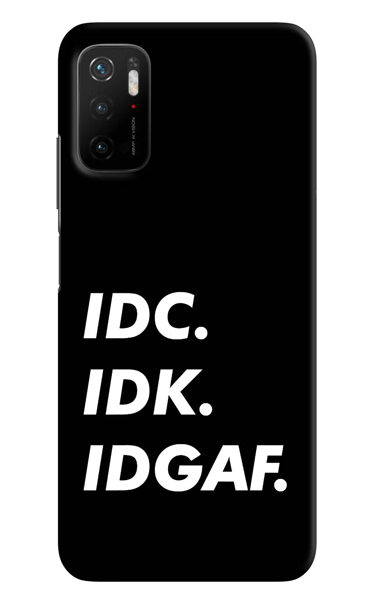Idc Idk Idgaf Poco M3 Pro 5G Hard Case Back Cover by Casekaro