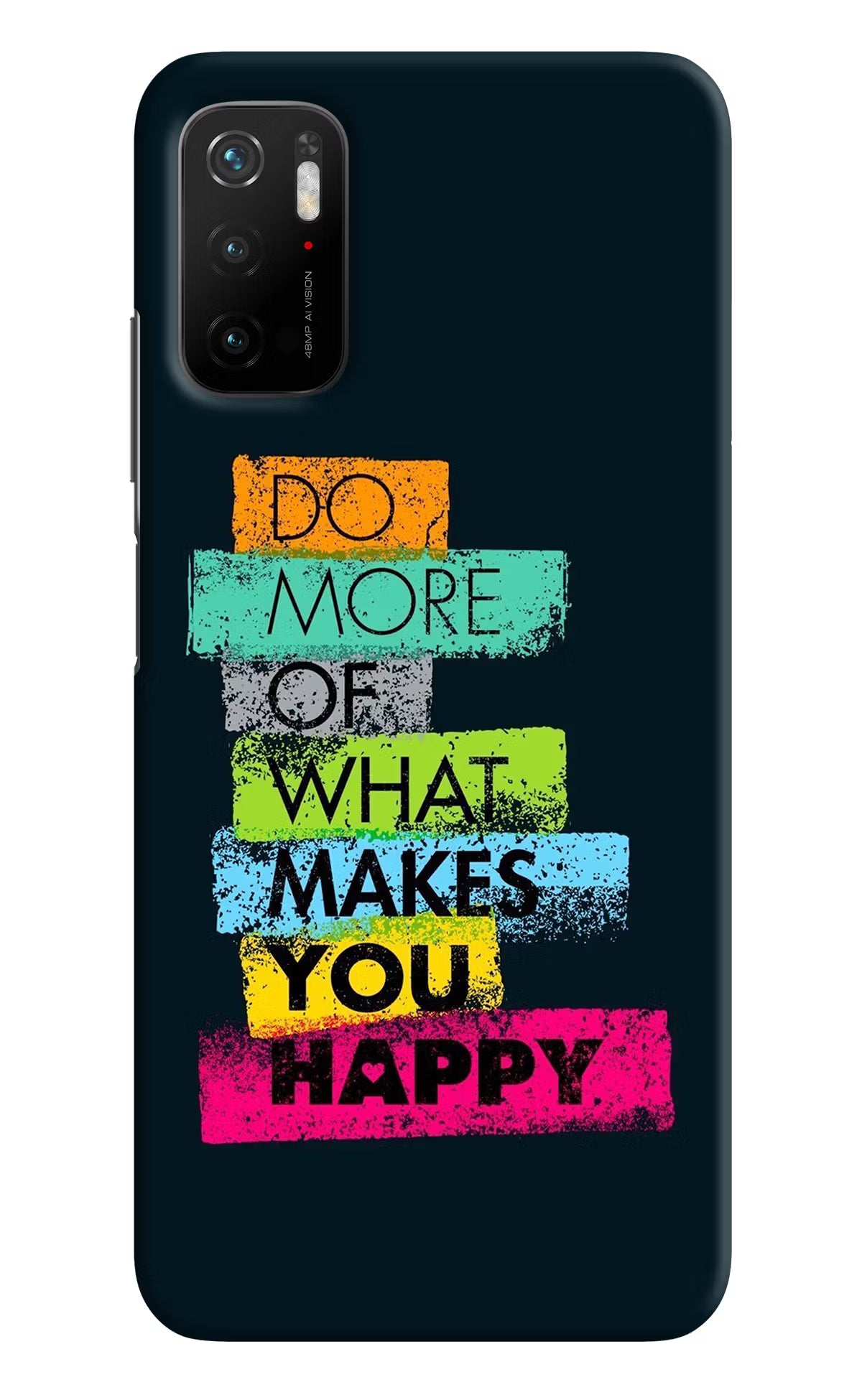 Do More Of What Makes You Happy Poco M3 Pro 5G Hard Case Back Cover by Casekaro