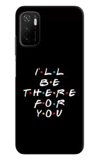 I'll Be There For You Poco M3 Pro 5G Hard Case Back Cover by Casekaro