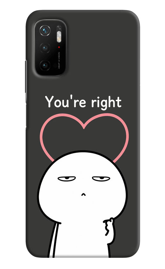 You're Right Poco M3 Pro 5G Hard Case Back Cover by Casekaro