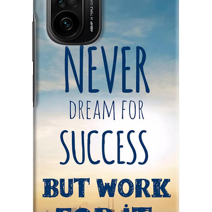 Never Dream For Success But Work For It Mi 11X/11X Pro Hard Case Back Cover by Casekaro