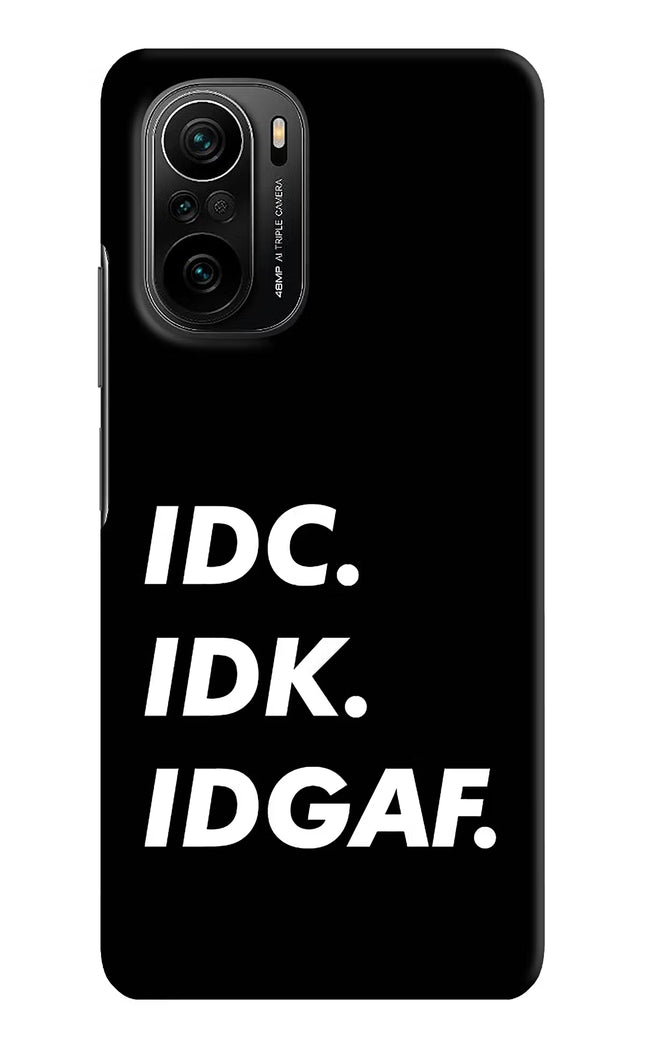 Idc Idk Idgaf Mi 11X/11X Pro Hard Case Back Cover by Casekaro