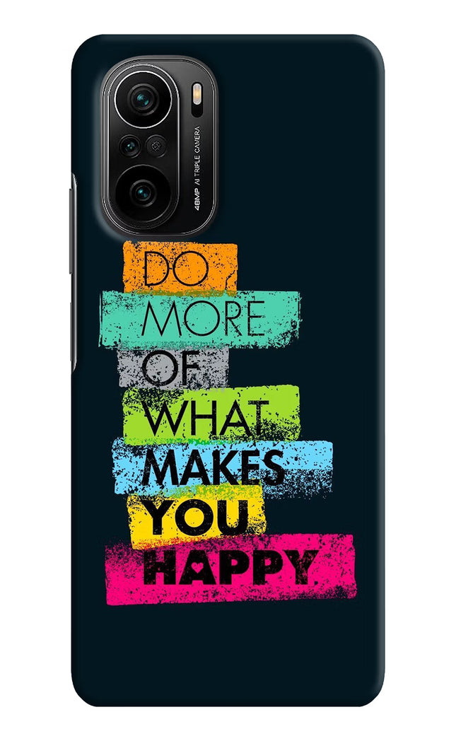 Do More Of What Makes You Happy Mi 11X/11X Pro Hard Case Back Cover by Casekaro