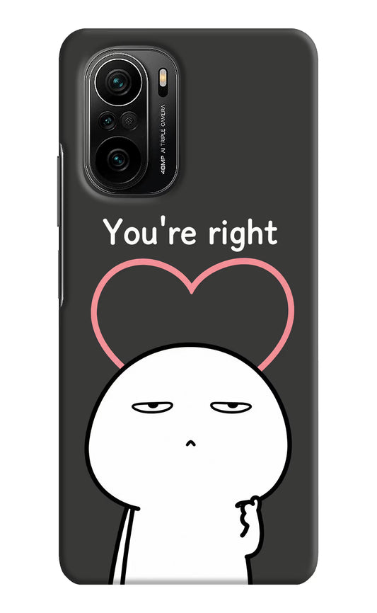 You're Right Mi 11X/11X Pro Hard Case Back Cover by Casekaro