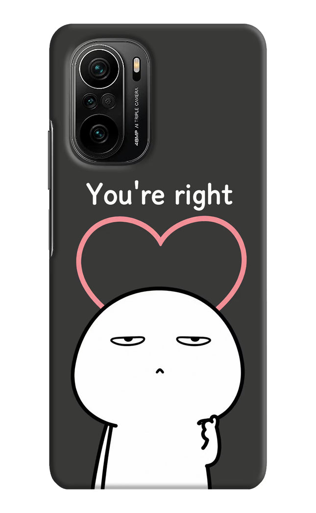 You're Right Mi 11X/11X Pro Hard Case Back Cover by Casekaro