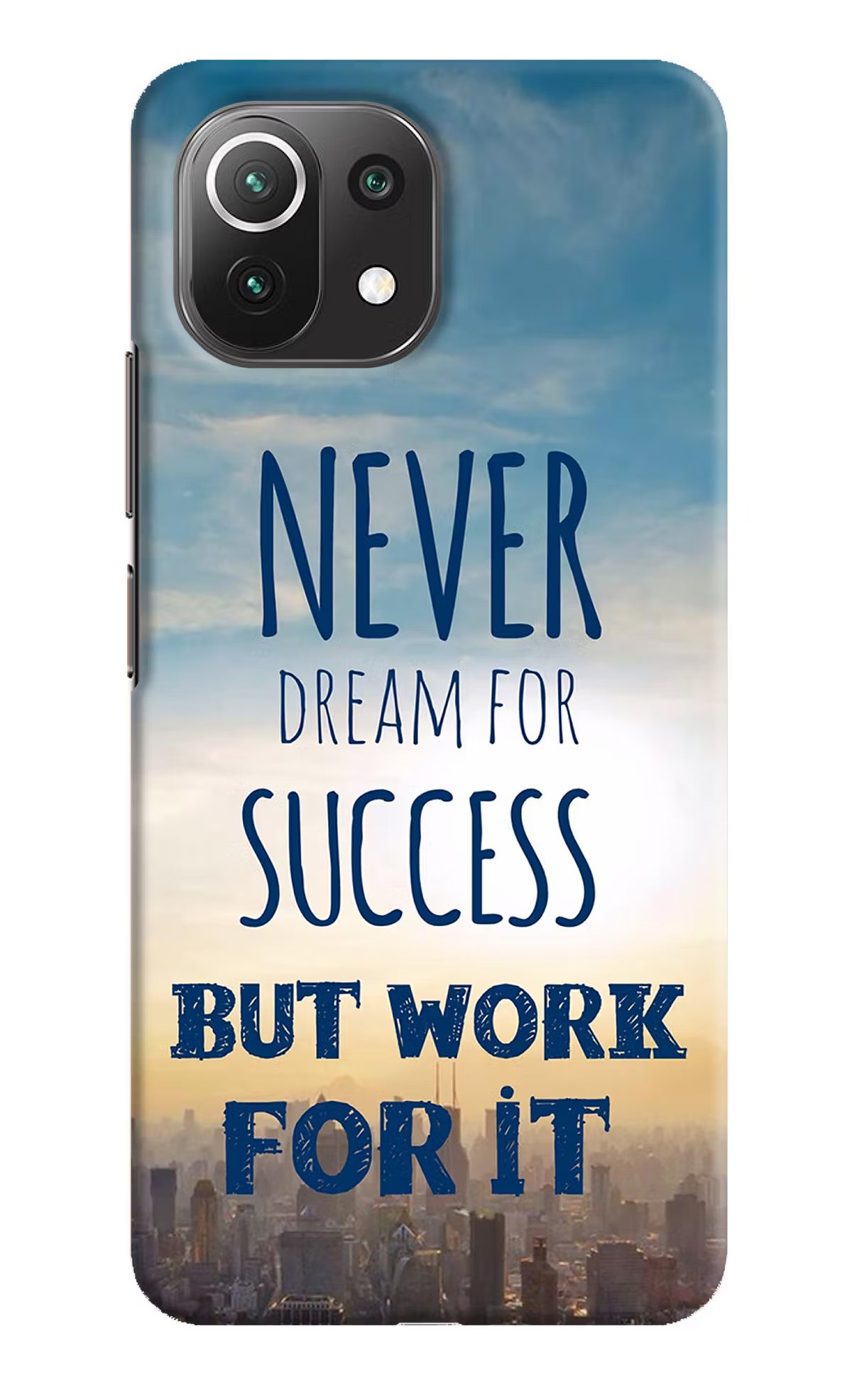 Never Dream For Success But Work For It Mi 11 Lite Hard Case Back Cover by Casekaro