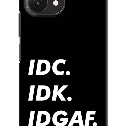 Idc Idk Idgaf Mi 11 Lite Hard Case Back Cover by Casekaro